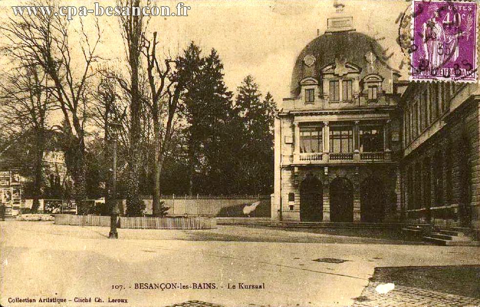107. - BESANÇON-les-BAINS. - Le Kursaal